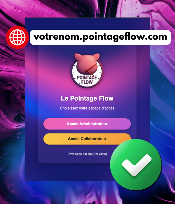Étape 3 : Activation du compte Pointage Flow et accès immédiat à votre espace professionnel.
